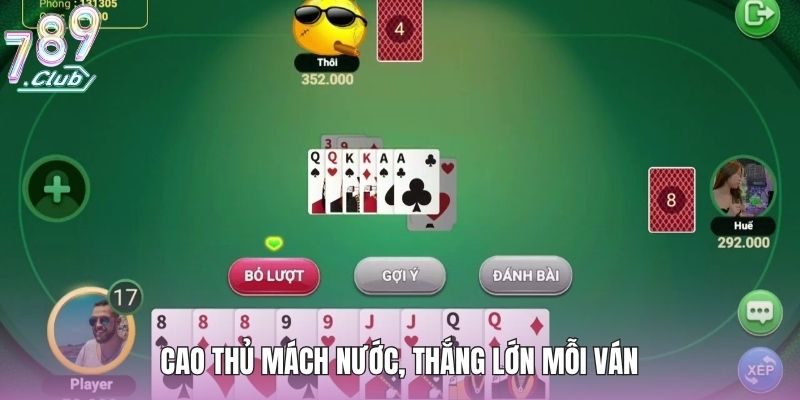 Cao thủ mách nước, thắng lớn mỗi ván 