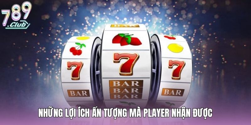 Game Nổ Hũ Online Uy Tín - Top Trò Chơi Không Thể Bỏ Lỡ 3 Những lợi ích ấn tượng mà player nhận được